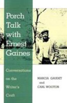 Paperback Porch Talk with Ernest Gaines: Conversations on the Writer's Craft Book