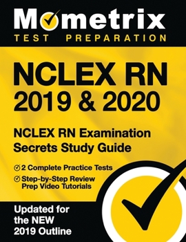 Paperback NCLEX RN 2019 & 2020 - NCLEX RN Examination Secrets Study Guide, 2 Complete Practice Tests, Step-by-Step Review Prep Video Tutorials: [Updated for the Book