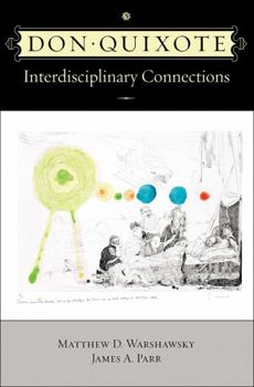 Paperback Don Quixote: Interdisciplinary Connections (Documentacion Cervantina, 36) Book