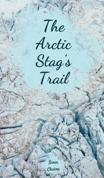 Hardcover The Arctic Stag's Trail Book