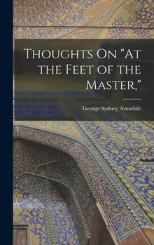 Hardcover Thoughts On "At the Feet of the Master," Book