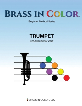 Brass in Color - Trumpet Book One (US ENGLISH) : Beginner Method Series