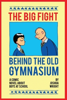 The Big Fight behind the Old Gymnasium