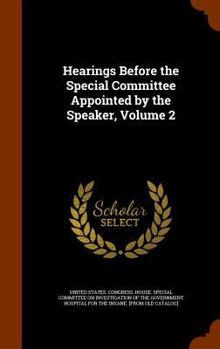 Hardcover Hearings Before the Special Committee Appointed by the Speaker, Volume 2 Book