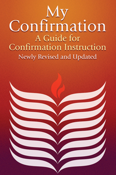 Paperback My Confirmation: A Guide for Confirmation Instruction (Revised) Book
