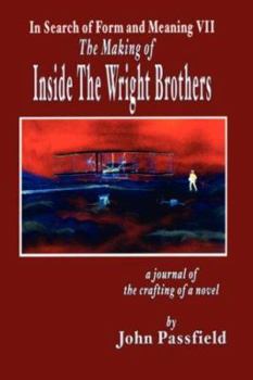 Hardcover The Making of Inside the Wright Brothers: In Search of Form and Meaning VII Book