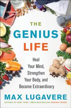 Hardcover The Genius Life: Heal Your Mind, Strengthen Your Body, and Become Extraordinary Book