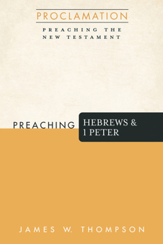 Paperback Preaching Hebrews and 1 Peter Book