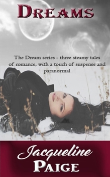 Paperback Dreams: The three part steamy Paranormal series all together Book