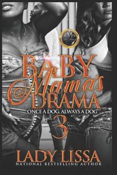 Paperback Baby Mama's Drama 3: Once a Dog, Always a Dog Book