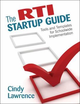 Paperback The RTI Startup Guide: Tools and Templates for Schoolwide Implementation Book