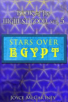 Paperback Book of Highest Good: Stars Over Egypt Book