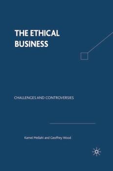 Paperback The Ethical Business: Challenges and Controversies Book