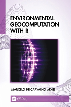 Hardcover Environmental Geocomputation with R Book