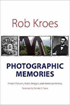 Paperback Photographic Memories: Private Pictures, Public Images, and American History Book