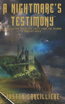 Paperback A Nightmare's Testimony: A Collection of Creepy Tales from the BisMan Writers Guild Book