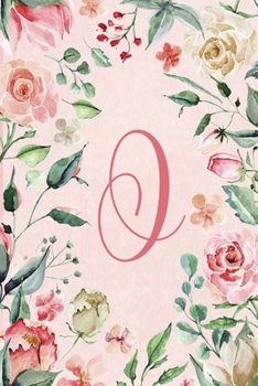 Notebook 6”x9” - Initial O - Pink Green Floral Design: College ruled notebook with initials/monogram - alphabet series. (Initial/Letter O - Pink Green Floral Design Notebook 6”x9”)