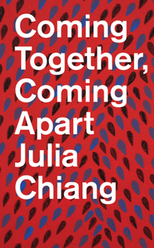 Paperback Julia Chiang: Coming Together, Coming Apart Book