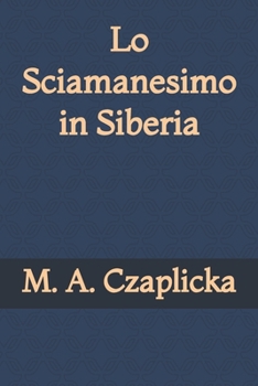 Paperback Lo Sciamanesimo in Siberia [Italian] Book