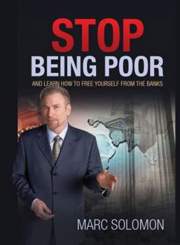 Paperback Stop Being Poor: and Learn How to Free Yourself from the Banks Book