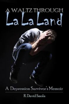 Hardcover A Waltz Through La La Land: A Depression Survivor's Memoir Book
