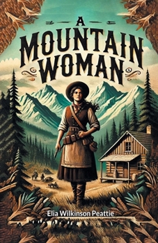 Paperback A Mountain Woman Book