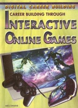 Library Binding Career Building Through Interactive Online Games Book
