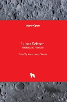 Hardcover Lunar Science: Habitat and Humans Book
