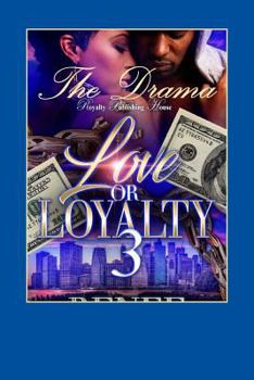 Love Or Loyalty 3 - Book #3 of the Love or Loyalty