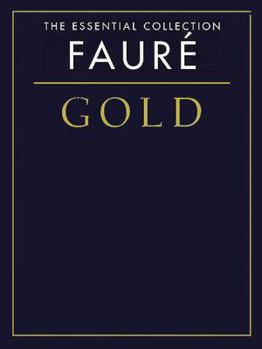 Paperback Faure Gold: The Essential Collection Book