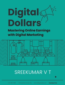 Paperback Digital Dollars: Mastering Online Earnings with Digital Marketing Book