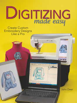 Paperback Digitizing Made Easy: Create Custom Embroidery Designs Like a Pro Book
