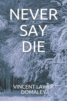 Paperback Never Say Die Book