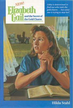 The Secret of the Gold Charm (Elizabeth Gail Series #21) - Book #21 of the Elizabeth Gail Wind Rider