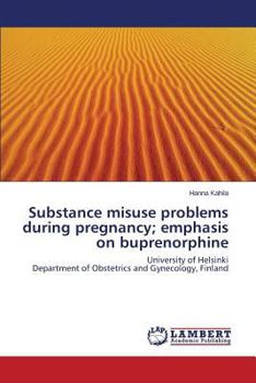 Paperback Substance misuse problems during pregnancy; emphasis on buprenorphine Book