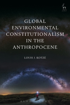 Hardcover Global Environmental Constitutionalism in the Anthropocene Book