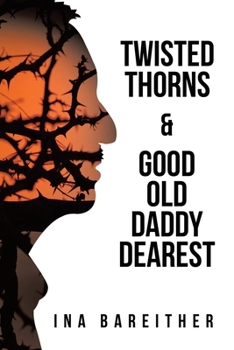 Paperback Twisted Thorns & Good Old Daddy Dearest Book
