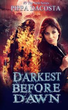 Darkest Before Dawn - Book #3 of the Veil