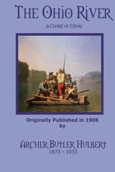 Paperback The Ohio River: A Course of Empire Book