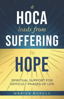 Paperback A Hoca leads from Suffering to Hope: Spiritual Support for Difficult Phases of Life Book