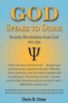 God Speaks to Doris: Seventy Revelations from God, 1993-2006