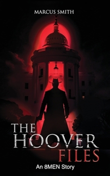 Hardcover The Hoover Files "An 8MEN Story" Book