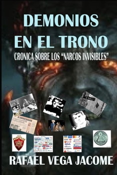 Demonios en el Trono: Los Narcos Invisible (Spanish Edition)
