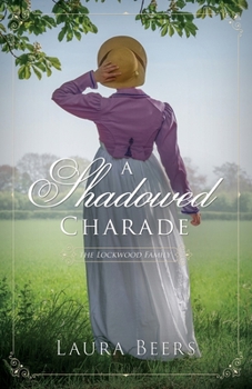 Shadowed Charade - Book #4 of the Lockwood Family