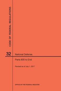 Paperback Code of Federal Regulations Title 32, National Defense, Parts 800-End, 2017 Book