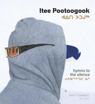 Hardcover Itee Pootoogook: Hymns to the Silence [Inuktitut] Book