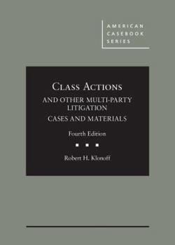 Hardcover Class Actions and Other Multi-Party Litigation Cases and Materials (American Casebook Series) Book