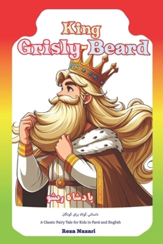 Paperback King Grisly-Beard: A Classic Fairy Tale for Kids in Farsi and English Book