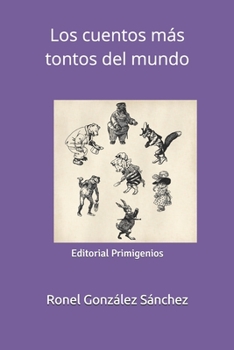 Paperback Los cuentos más tontos del mundo: Editorial Primigenios [Spanish] Book