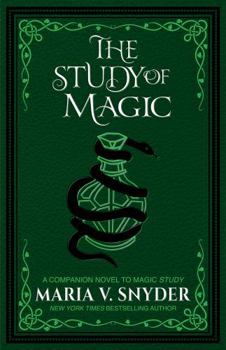 The Study of Magic - Book #2 of the Chronicles of Ixia